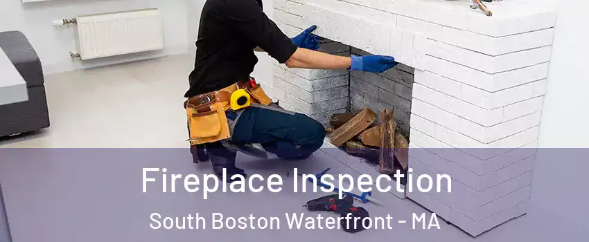 Fireplace Inspection South Boston Waterfront - MA