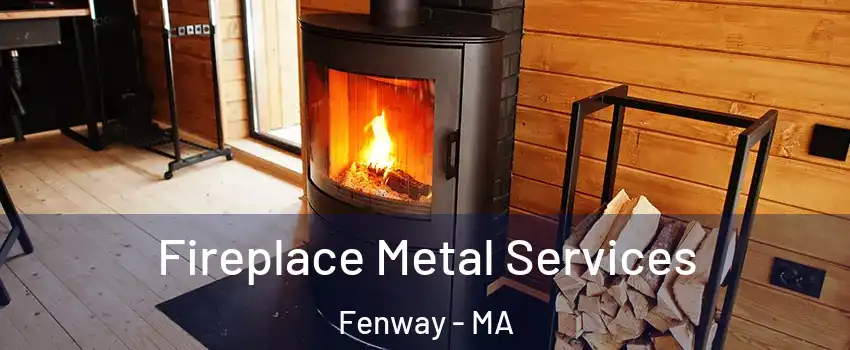 Fireplace Metal Services Fenway - MA