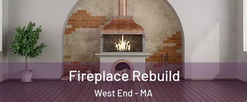 Fireplace Rebuild West End - MA