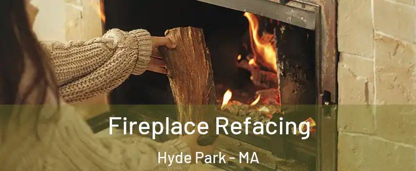 Fireplace Refacing Hyde Park - MA