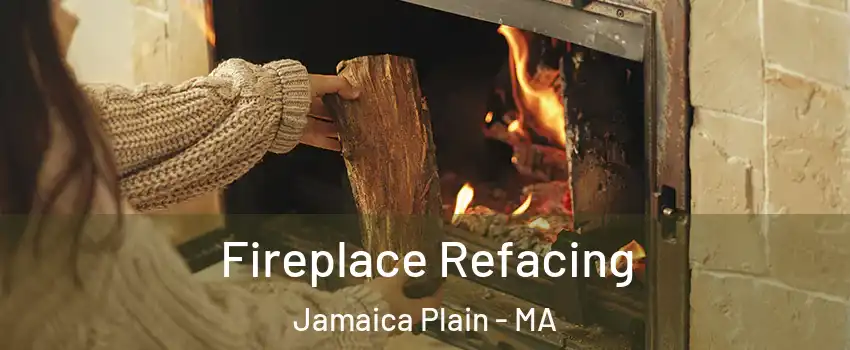 Fireplace Refacing Jamaica Plain - MA