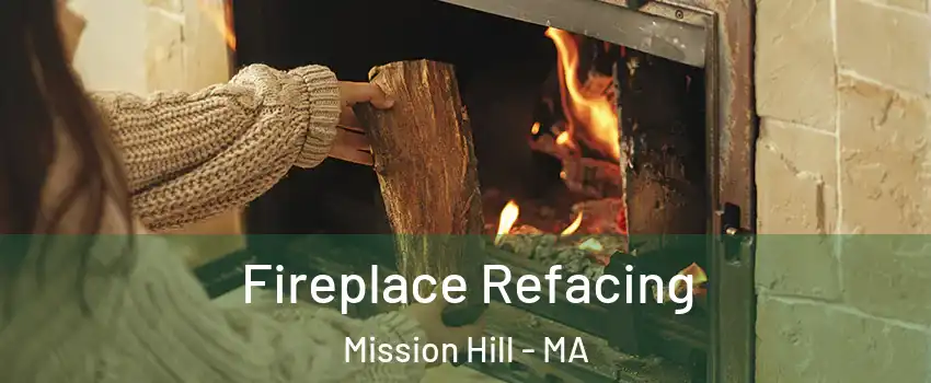 Fireplace Refacing Mission Hill - MA