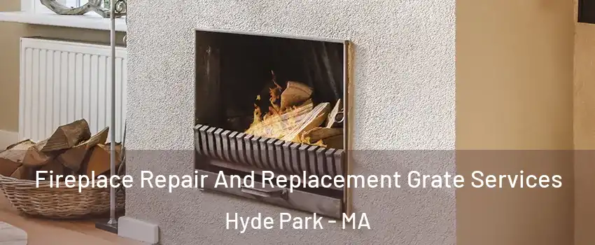 Fireplace Repair And Replacement Grate Services Hyde Park - MA