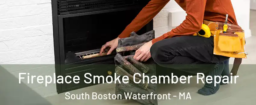 Fireplace Smoke Chamber Repair South Boston Waterfront - MA