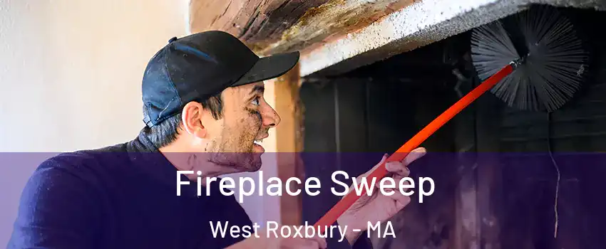 Fireplace Sweep West Roxbury - MA