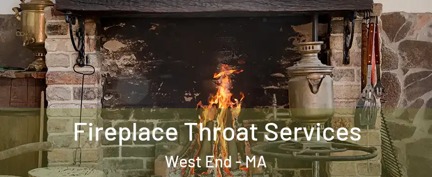 Fireplace Throat Services West End - MA