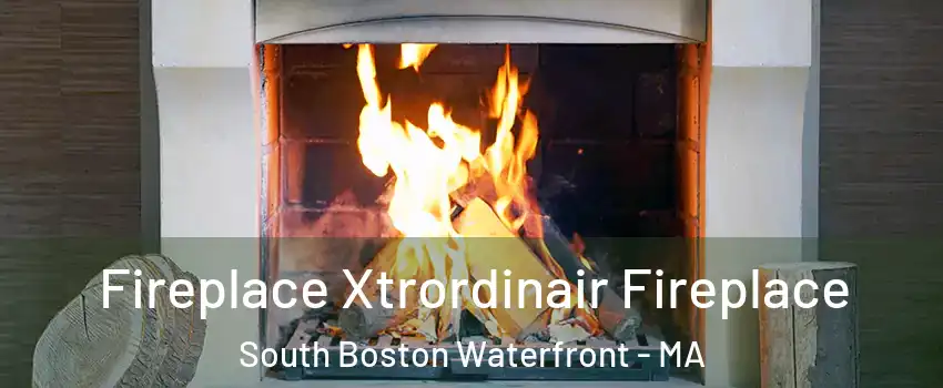 Fireplace Xtrordinair Fireplace South Boston Waterfront - MA