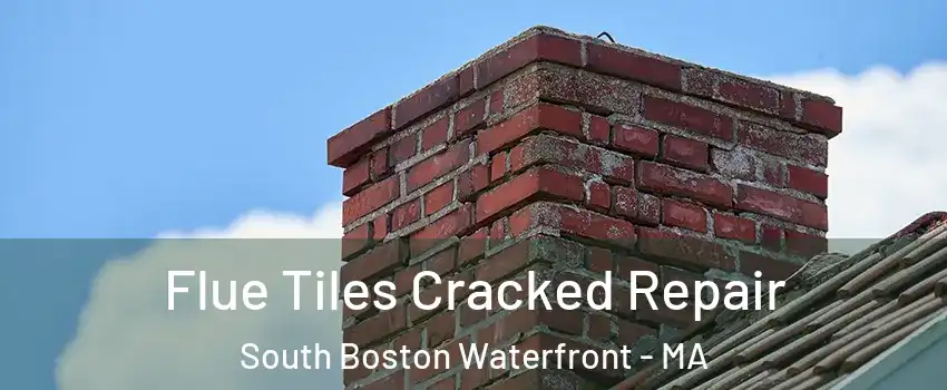 Flue Tiles Cracked Repair South Boston Waterfront - MA