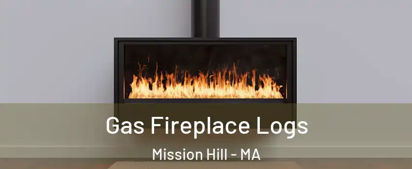 Gas Fireplace Logs Mission Hill - MA