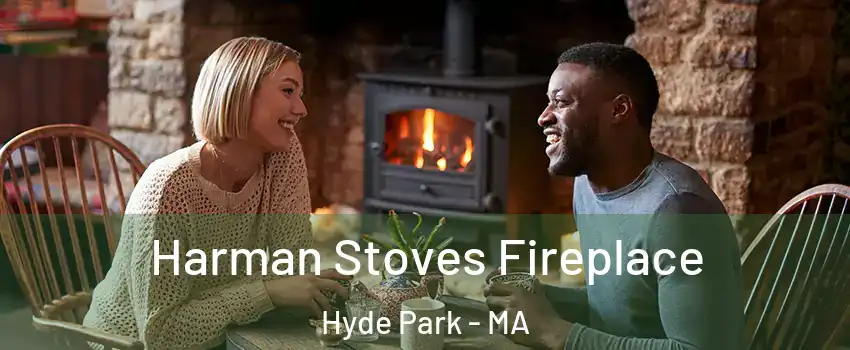 Harman Stoves Fireplace Hyde Park - MA