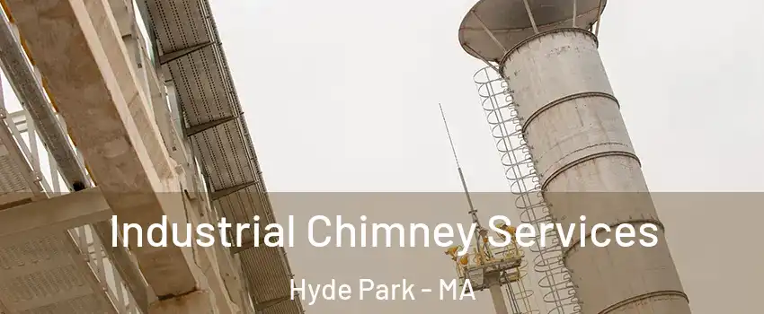 Industrial Chimney Services Hyde Park - MA