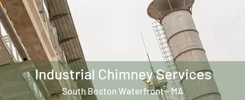 Industrial Chimney Services South Boston Waterfront - MA