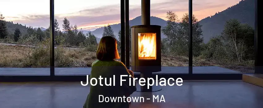 Jotul Fireplace Downtown - MA