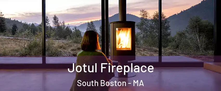 Jotul Fireplace South Boston - MA