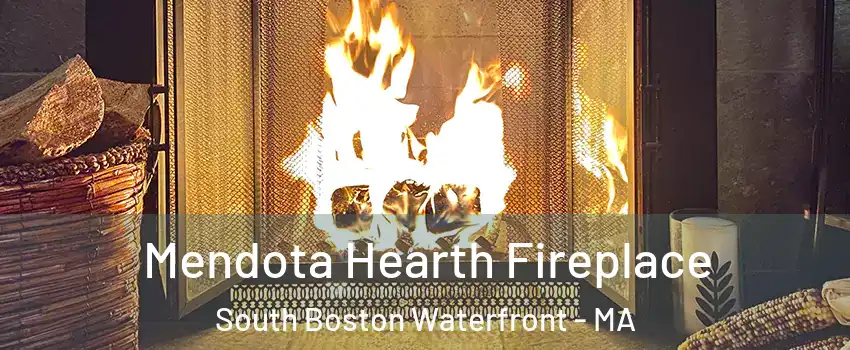 Mendota Hearth Fireplace South Boston Waterfront - MA