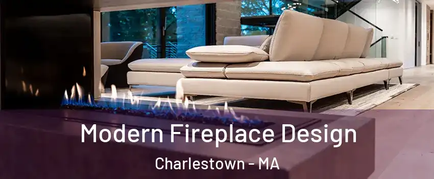 Modern Fireplace Design Charlestown - MA