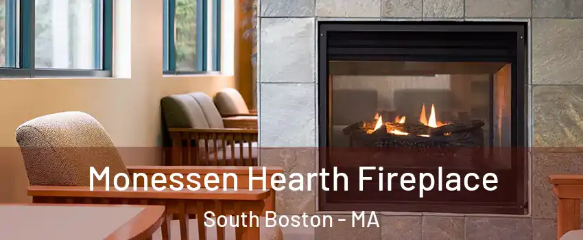 Monessen Hearth Fireplace South Boston - MA