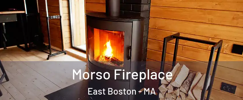 Morso Fireplace East Boston - MA