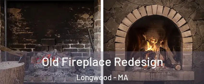 Old Fireplace Redesign Longwood - MA