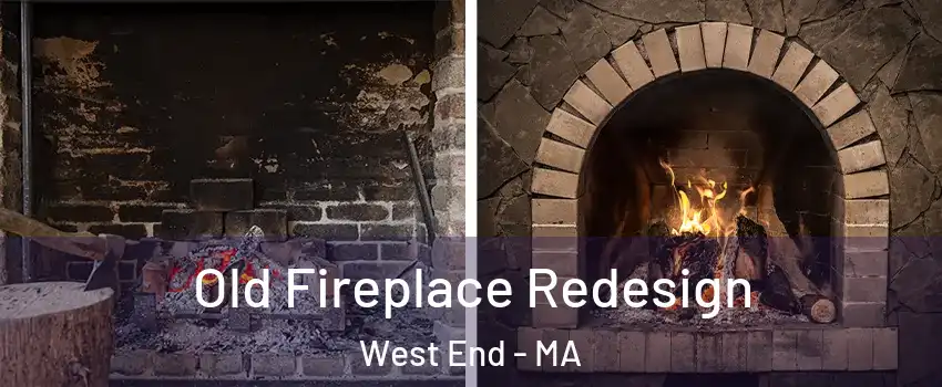 Old Fireplace Redesign West End - MA