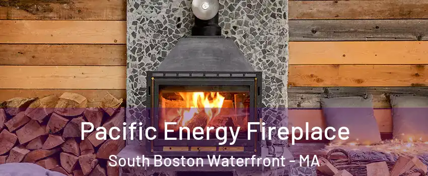 Pacific Energy Fireplace South Boston Waterfront - MA