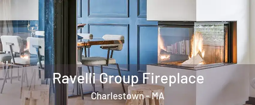 Ravelli Group Fireplace Charlestown - MA