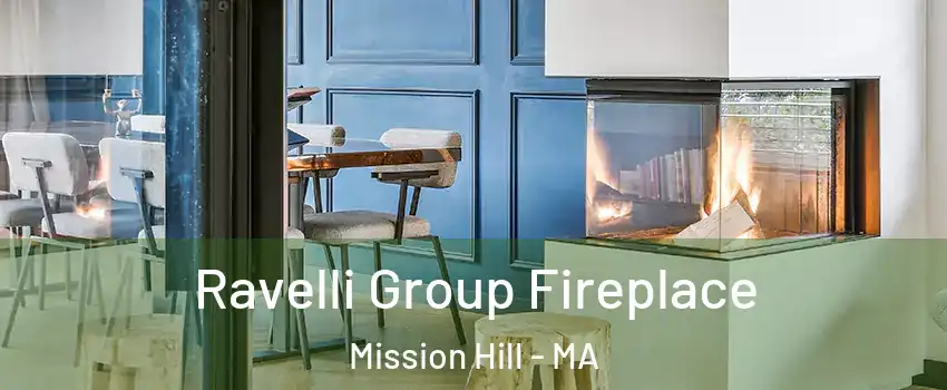 Ravelli Group Fireplace Mission Hill - MA