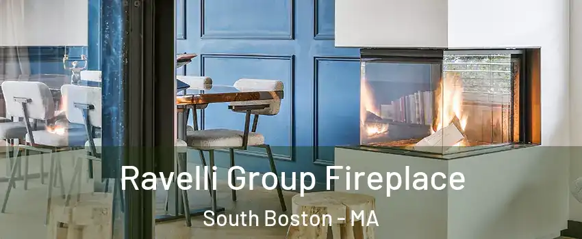 Ravelli Group Fireplace South Boston - MA