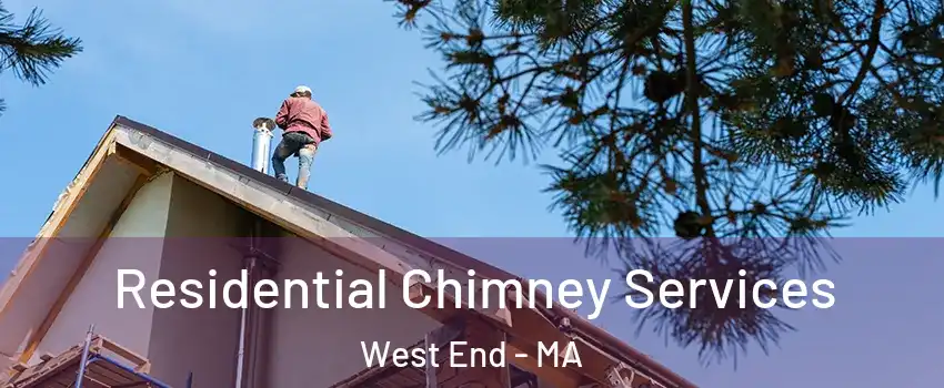 Residential Chimney Services West End - MA