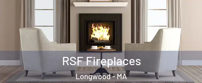 RSF Fireplaces Longwood - MA