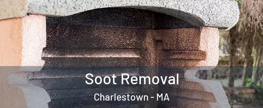 Soot Removal Charlestown - MA