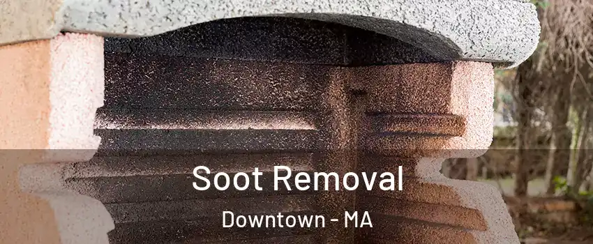 Soot Removal Downtown - MA