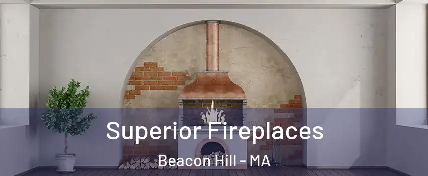 Superior Fireplaces Beacon Hill - MA