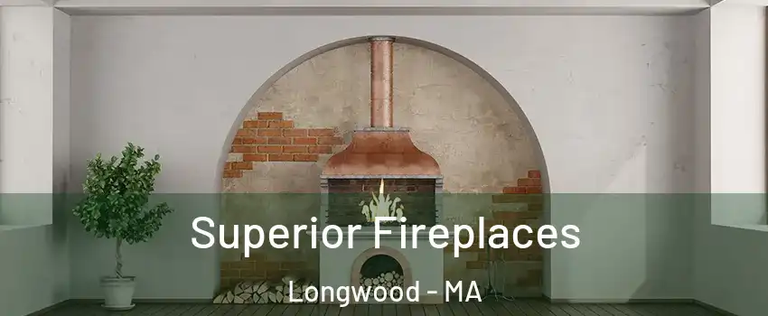 Superior Fireplaces Longwood - MA