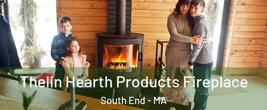 Thelin Hearth Products Fireplace South End - MA