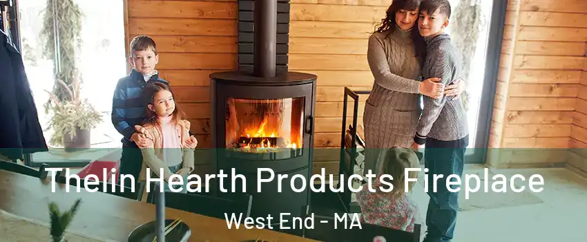 Thelin Hearth Products Fireplace West End - MA