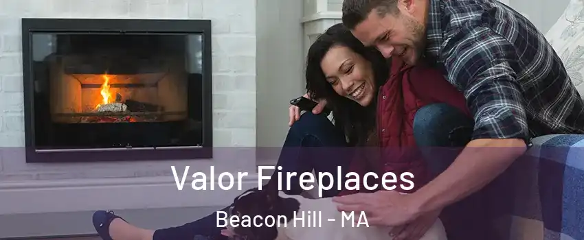 Valor Fireplaces Beacon Hill - MA