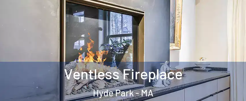 Ventless Fireplace Hyde Park - MA