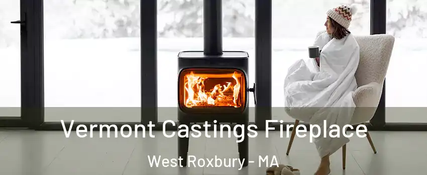 Vermont Castings Fireplace West Roxbury - MA