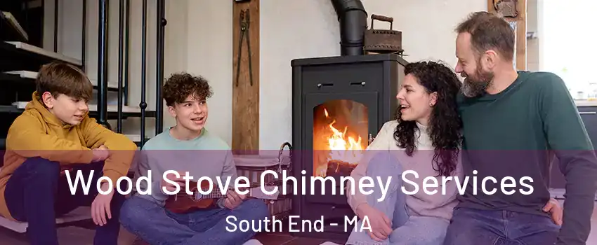 Wood Stove Chimney Services South End - MA