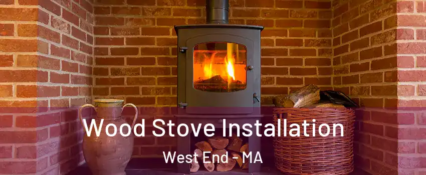 Wood Stove Installation West End - MA